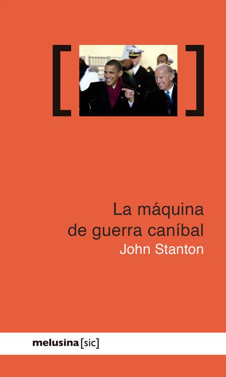 MÁQUINA DE GUERRA CANÍBAL, LA | 9788415373278 | STANTON, JOHN