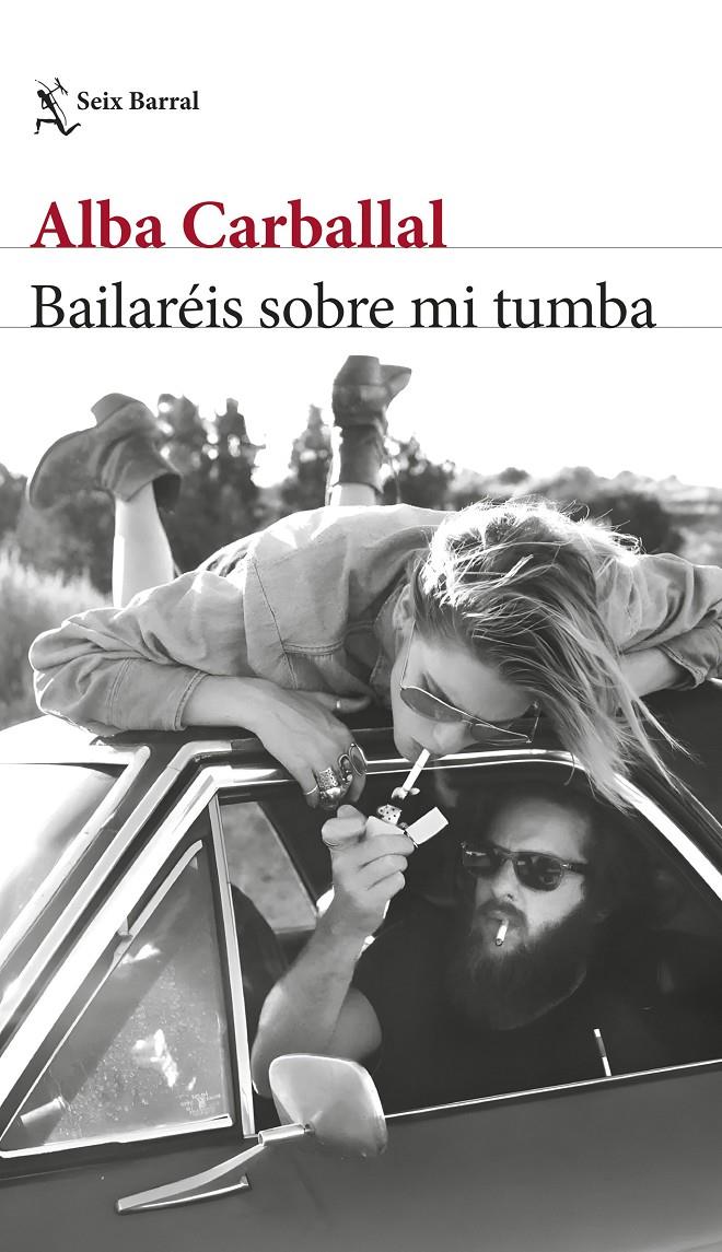 BAILARÉIS SOBRE MI TUMBA | 9788432242151 | CARBALLAL, ALBA