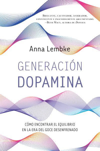 GENERACIÓN DOPAMINA | 9788419130334 | LEMBKE, ANNA