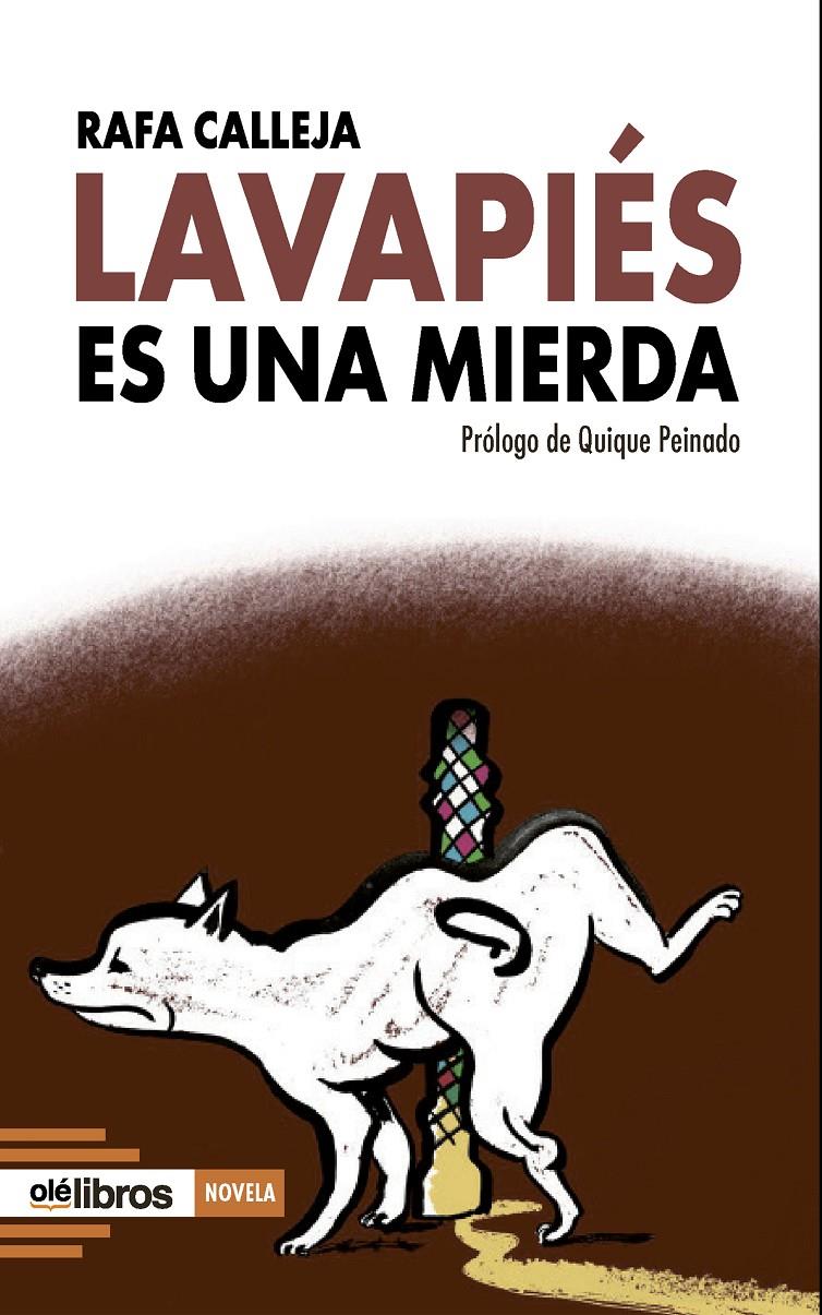 LAVAPIÉS ES UNA MIERDA | 9788410053236 | CALLEJA MORALES, RAFAEL