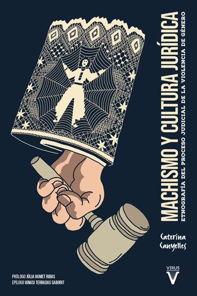 MACHISMO Y CULTURA JURÍDICA | 9788417870317 | CANYELLES , CATERINA