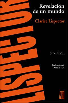 REVELACION DE UN MUNDO 2ªED | 9789871156023 | LISPECTOR CLARICE