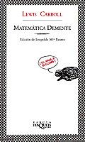 MATEMÁTICA DEMENTE | 9788483106419 | CARROLL LEWIS