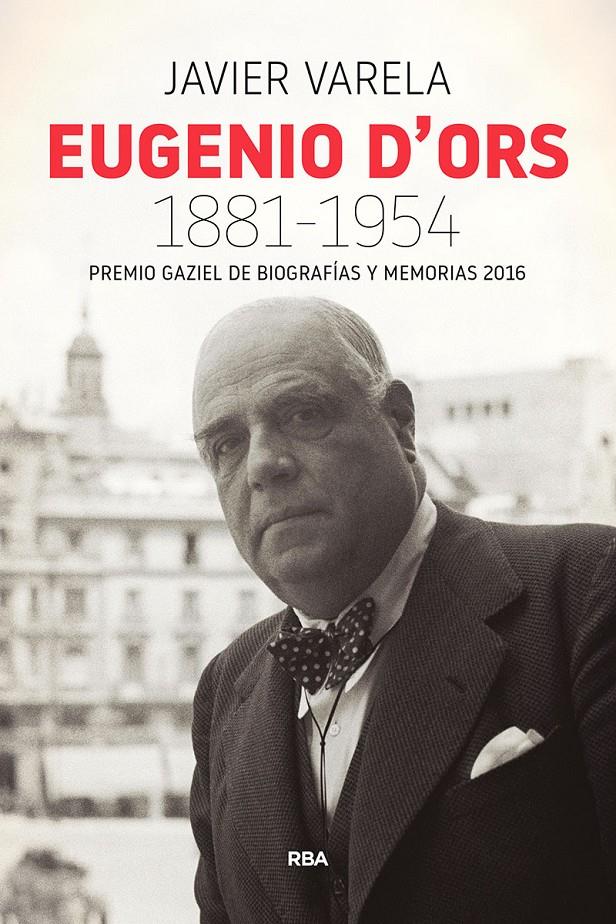 EUGENIO D'ORS. 1881-1954 | 9788490568330TA | VARELA, JAVIER