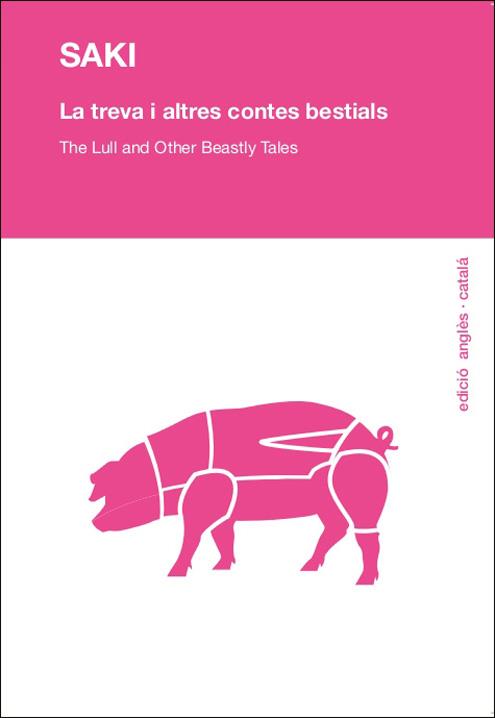 TREVA I ALTRES CONTES, LA / THE LULL AND OTHER BEASTY TALES | 9788494125232 | SAKI