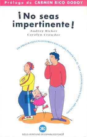 NO SEAS IMPERTINENTE ! | 9788432309922 | RICKER, AUDREY/ CROWDER, CAROLYN