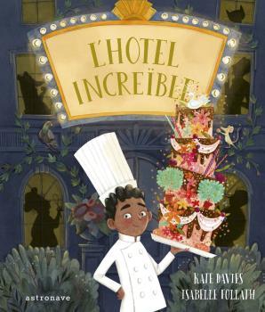 L'HOTEL INCREIBLE | 9788467940770 | DAVIES, KATE / FOLLATH, ISABELLE 
