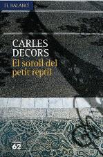 EL SOROLL DEL PETIT RÈPTIL | 9788429761085TA | DECORS ALFONSO, CARLES