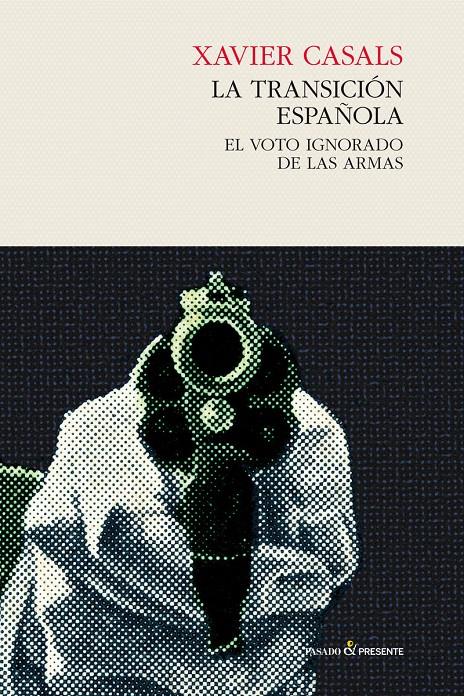 LA TRANSICIÓN ESPAÑOLA | 9788494427268 | CASALS, XAVIER