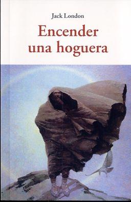 ENCENDER UNA HOGUERA | 9788497168762 | LONDON, JACK