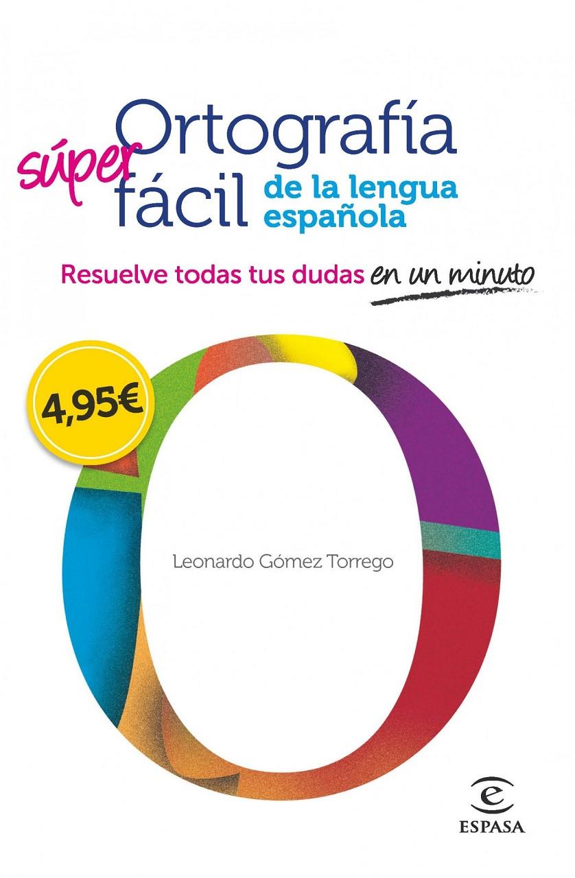 ORTOGRAFÍA SÚPER FÁCIL | 9788467008296 | LEONARDO GÓMEZ TORREGO
