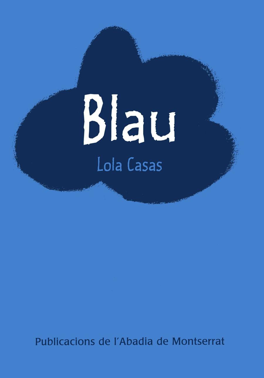 BLAU | 9788478267989 | CASAS PEÑA, LOLA