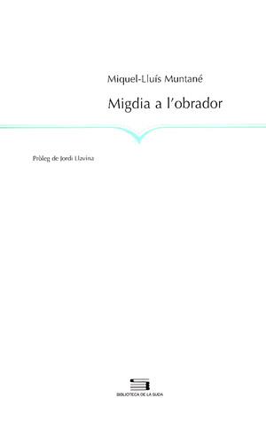 MIGDIA A L'OBRADOR | 9788497790277TA | MUNTANÉ, MIQUEL-LLUÍS