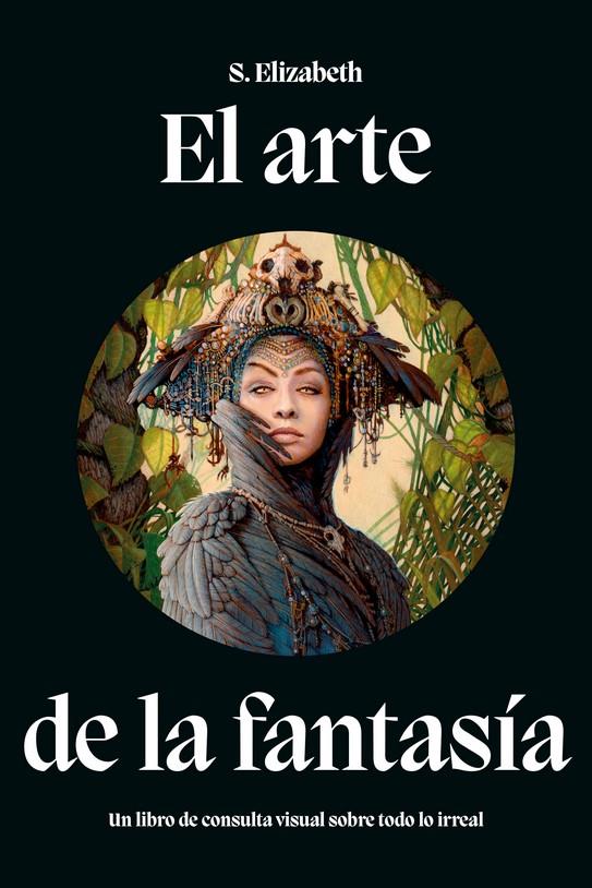 EL ARTE DE LA FANTASÍA | 9788446056980 | ELISABETH, S.