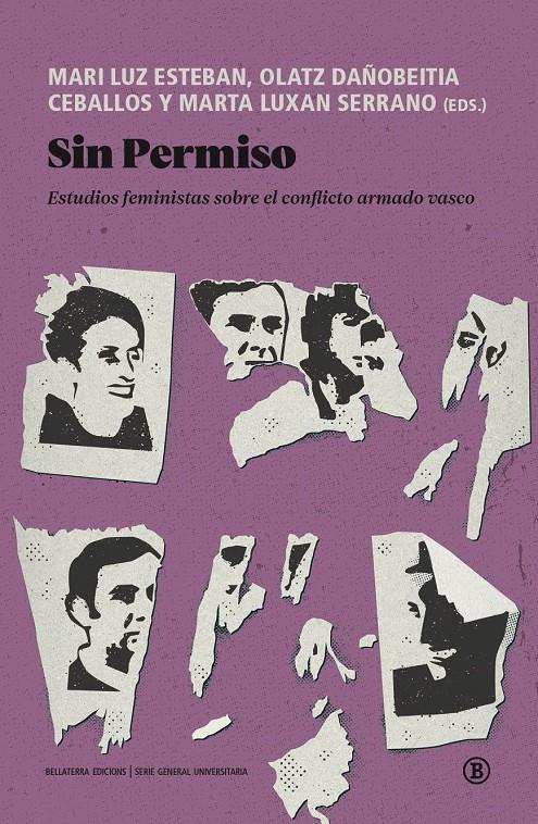 SIN PERMISO. ESTUDIOS FEMINISTAS SOBRE EL CONFLICTO ARMADO VASCO | 9791387639419 | AA.VV