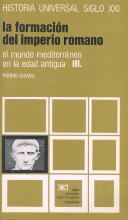 LA FORMACION DEL IMPERIO ROMANO III | 9788432301681 | GRIMAL,PIERRA