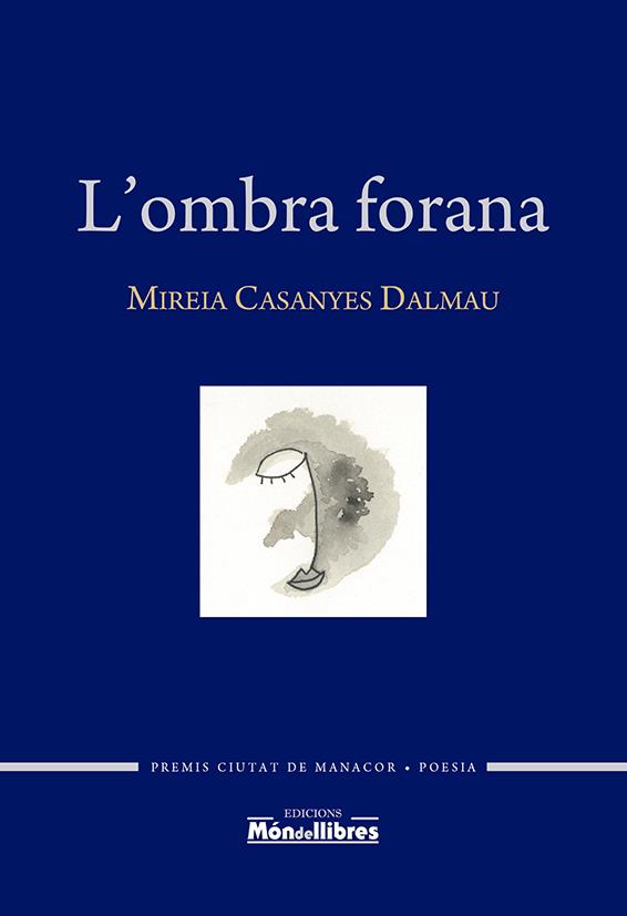 L'OMBRA FORANA | 9788409339723 | CASANYES DALMAU, MIREIA