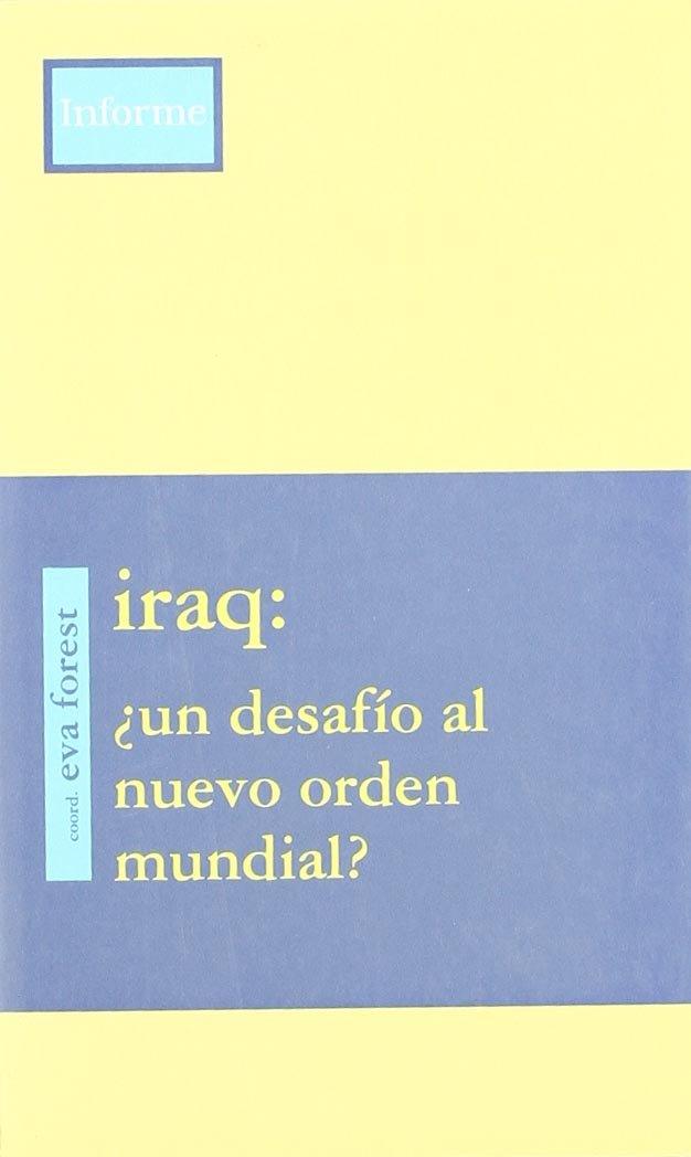 IRAQ ¿UN DESAFIO AL NUEVO ORDEN MUNDIAL? | 9788489753242TA | FOREST, EVA