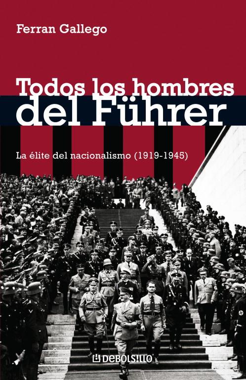 TODOS LOS HOMBRES DEL FUHRER | 9788483465738 | GALLEGO, FERRAN