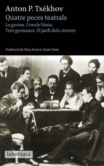 QUATRE PECES TEATRALS | 9788499304519 | TXÈKHOV, ANTON P.