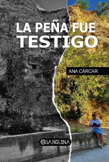 LA PEÑA FUE TESTIGO | 9788412702798 | CÁRCAR, ANA