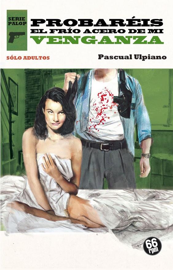 PROBARÉIS EL FRÍO ACERO DE MI VENGANZA | 9788494689208 | ULPIANO, PASCUAL