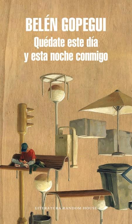 QUÉDATE ESTE DÍA Y ESTA NOCHE CONMIGO | 9788439733089 | GOPEGUI, BELÉN