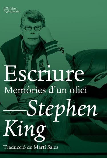 ESCRIURE. MEMÒRIES D'UN OFICI | 9788494782992TA | KING, STEPHEN