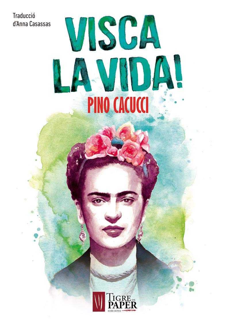 VISCA LA VIDA ! | 9788416855322 | CACUCCI, PINO