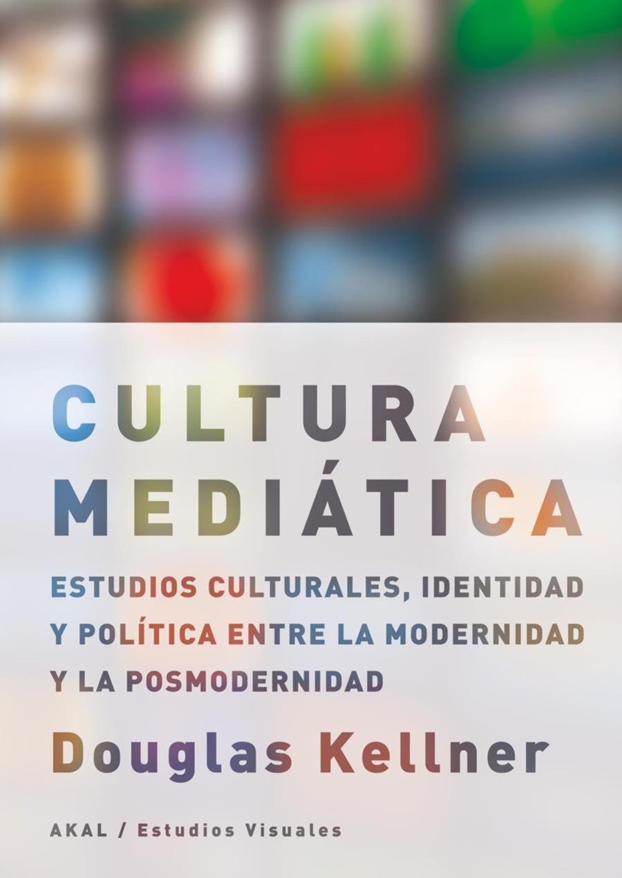 LA CULTURA MEDIÁTICA | 9788446023005TA | KELLNER, DOUGLAS