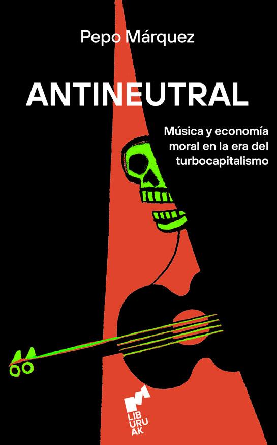 ANTINEUTRAL | 9788419234858 | MARQUEZ, PEPO