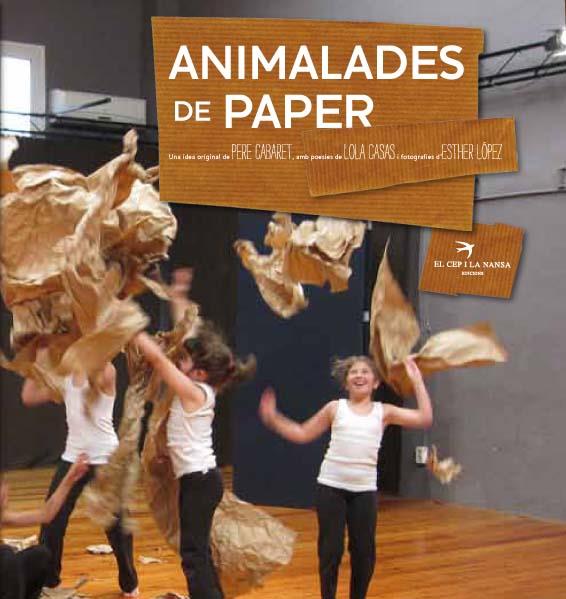 ANIMALADES DE PAPER | 9788492745234 | CASAS, LOLA; LÓPEZ, ESTHER; CABARET, PERE