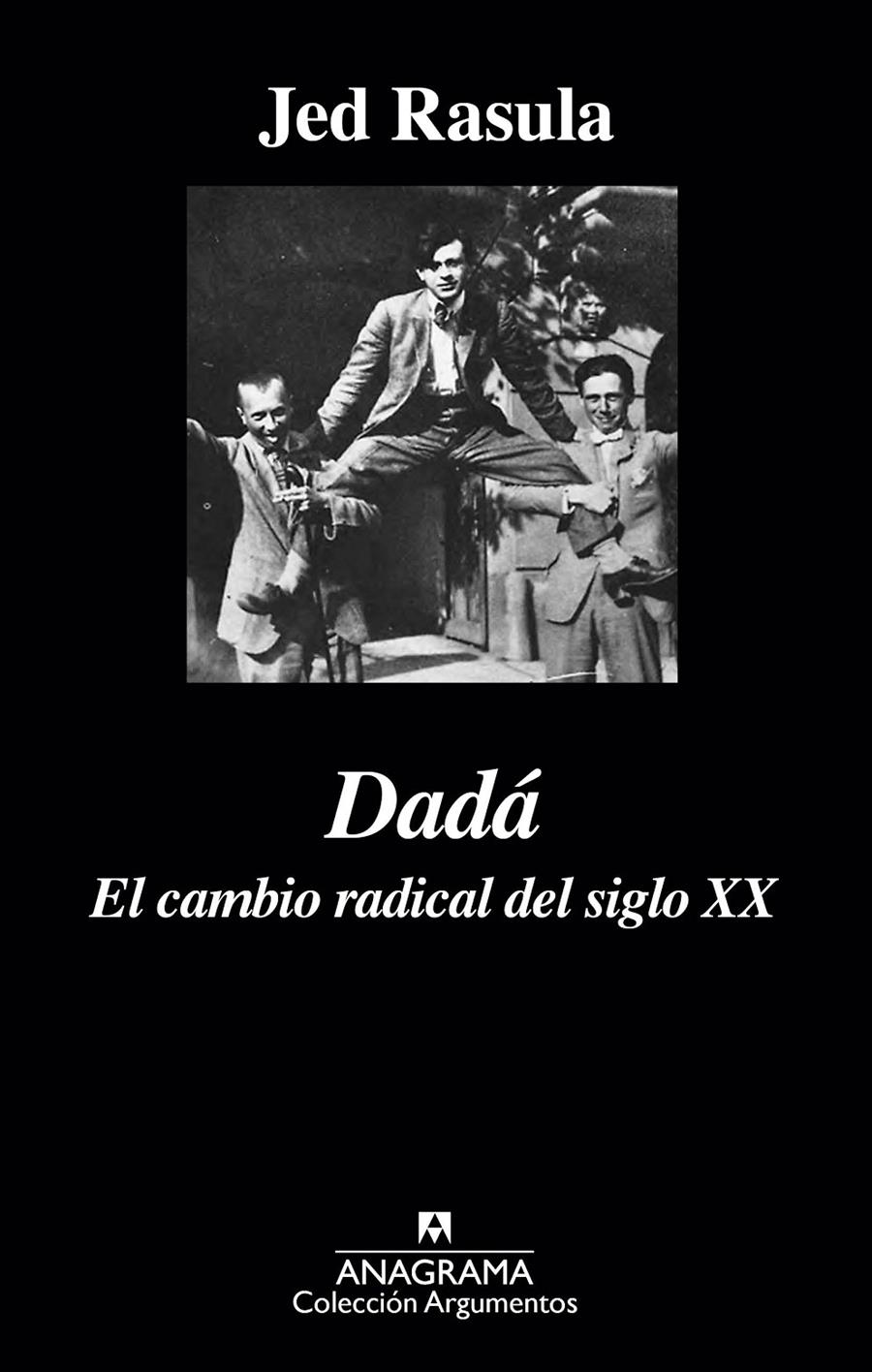 DADÁ. EL CAMBIO RADICAL DEL SIGLO XX | 9788433963987 | RASULA, JED