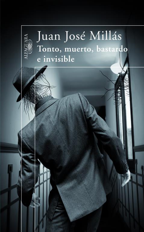 TONTO, MUERTO, BASTARDO E INVISIBLE | 9788420473710 | MILLÁS, JUAN JOSÉ