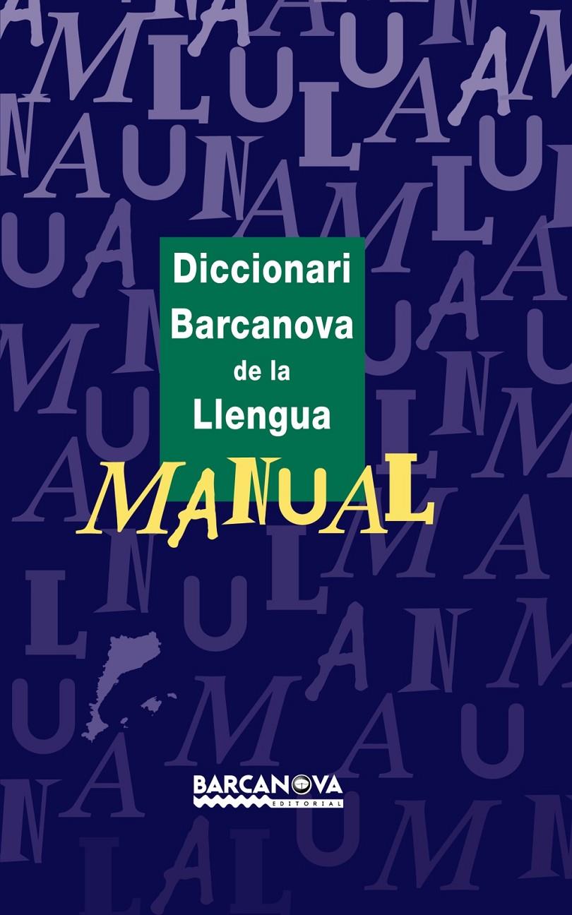 DICCIONARI BARCANOVA DE LA LLENGUA. MANUAL | 9788448915520