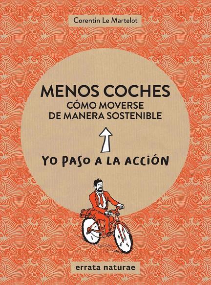 MENOS COCHES COMO MOVERSE DE FORMA SOSTENIBLE | 9788417800024 | MARTELOT, CORENTIN LE