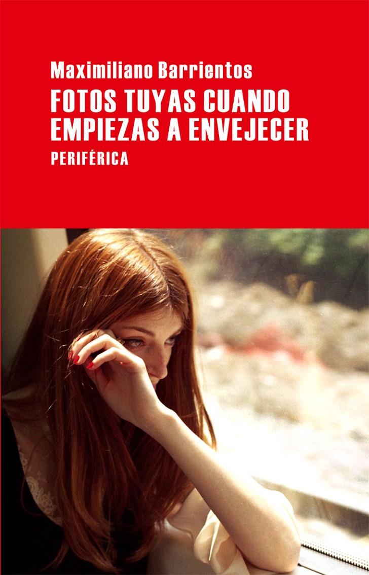 FOTOS TUYAS CUANDO ENPIEZAS A ENVEJECER | 9788492865338 | BARRIENTOS, MAXIMILIANO