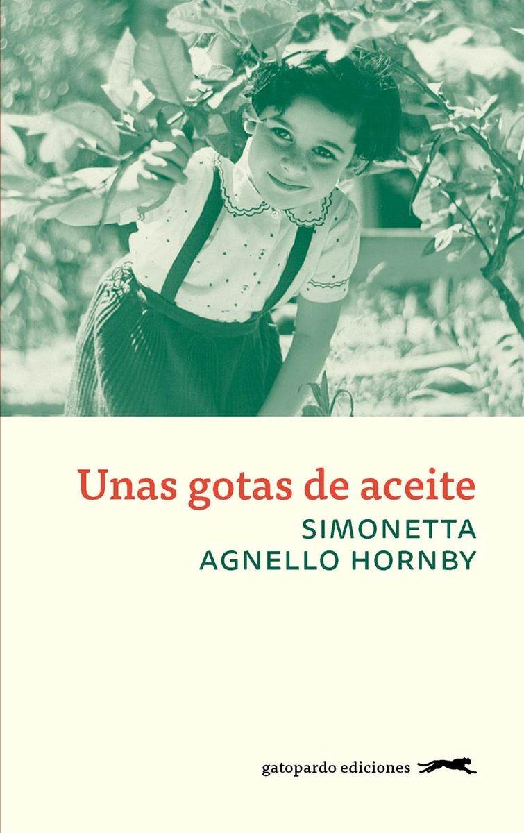 UNAS GOTAS DE ACEITE | 9788494510052 | AGNELLO HORNBY, SIMONETTA