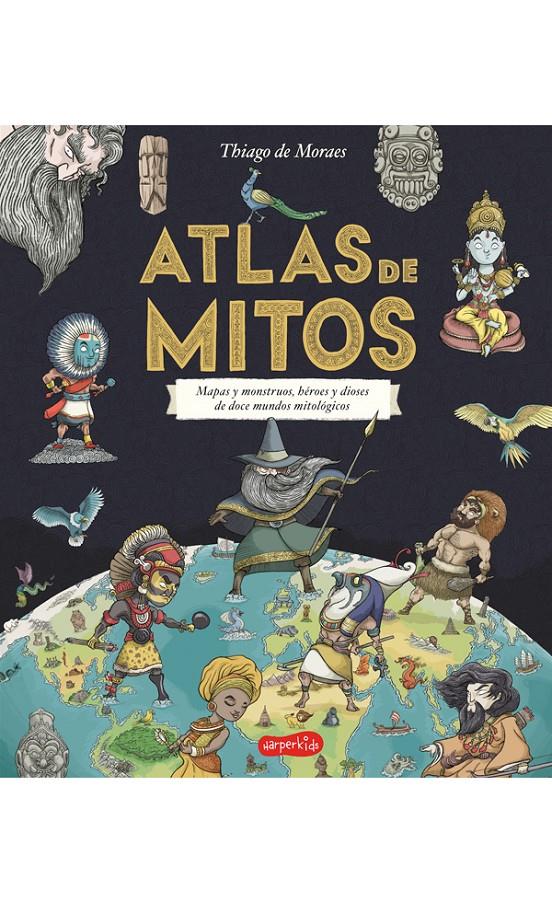 ATLAS DE MITOS | 9788417222208 | DE MORAES, THIAGO