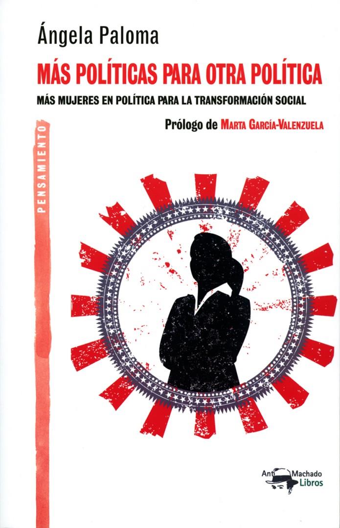 MÁS POLÍTICAS PARA OTRA POLÍTICA | 9788477744917TA | MARTÍN FERNÁNDEZ, ÁNGELA PALOMA