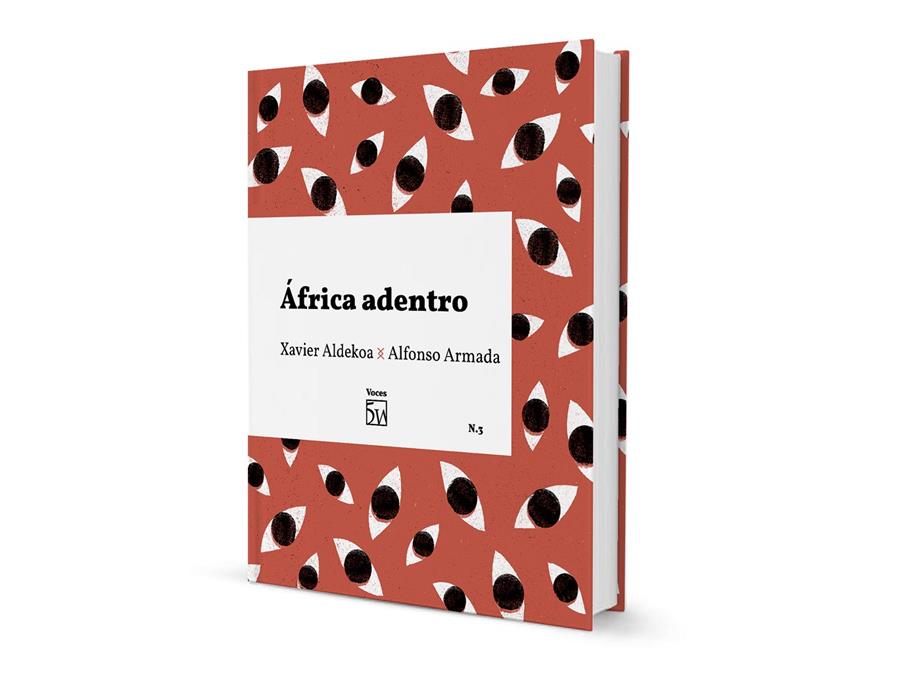 ÁFRICA ADENTRO | 9788409041671 | ALDEKOA MORALES, XAVIER / ARMADA RODRÍGUEZ, ALFONSO