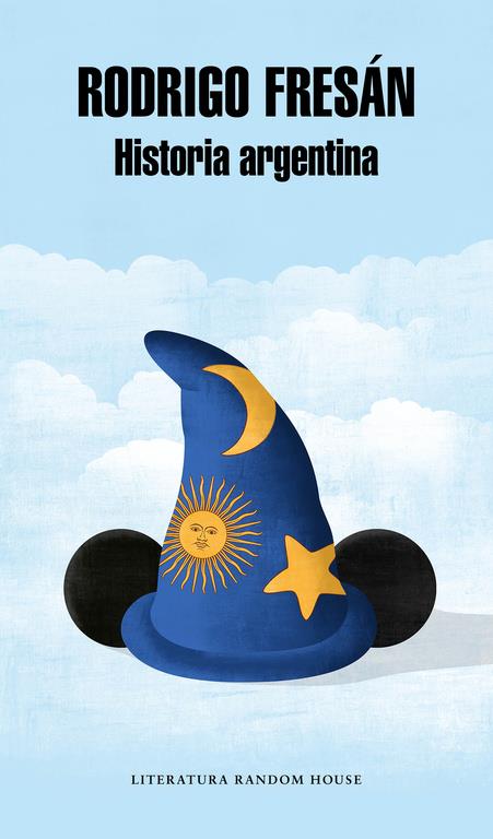 HISTORIA ARGENTINA | 9788439733058 | FRESÁN, RODRIGO