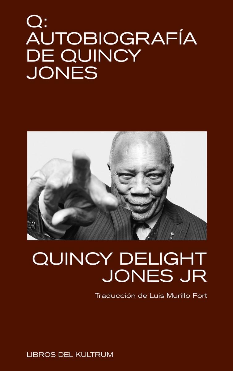 "Q". AUTOBIOGRAFÍA DE QUINCY JONES | 9788412184266 | JONES, QUINCY