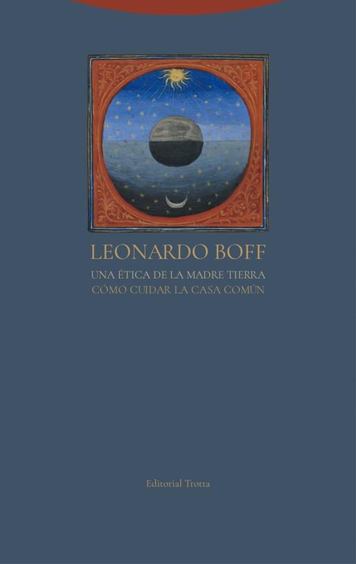 UNA ÉTICA DE LA MADRE TIERRA | 9788498797244 | BOFF, LEONARDO/VALDERREY, JOSÉ