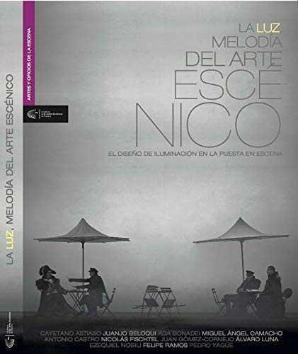 LA LUZ, MELODÍA DEL ARTE ESCÉNICO | 9788494658563 | AAVV