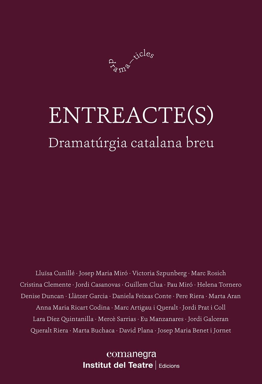 ENTREACTE(S) | 9788410161313 | CUNILLÉ, LLUÏSA / MIRÓ, JOSEP MARIA / SZPUNBERG, VICTORIA / ROSICH, MARC / CLEMENTE, CRISTINA / CASA