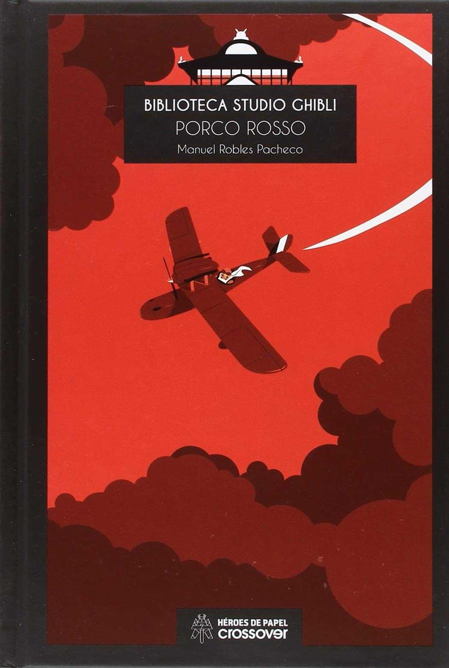 BIBLIOTECA STUDIO GHIBLI: PORCO ROSSO | 9788494816864 | ROBLES PACHECO, MANU