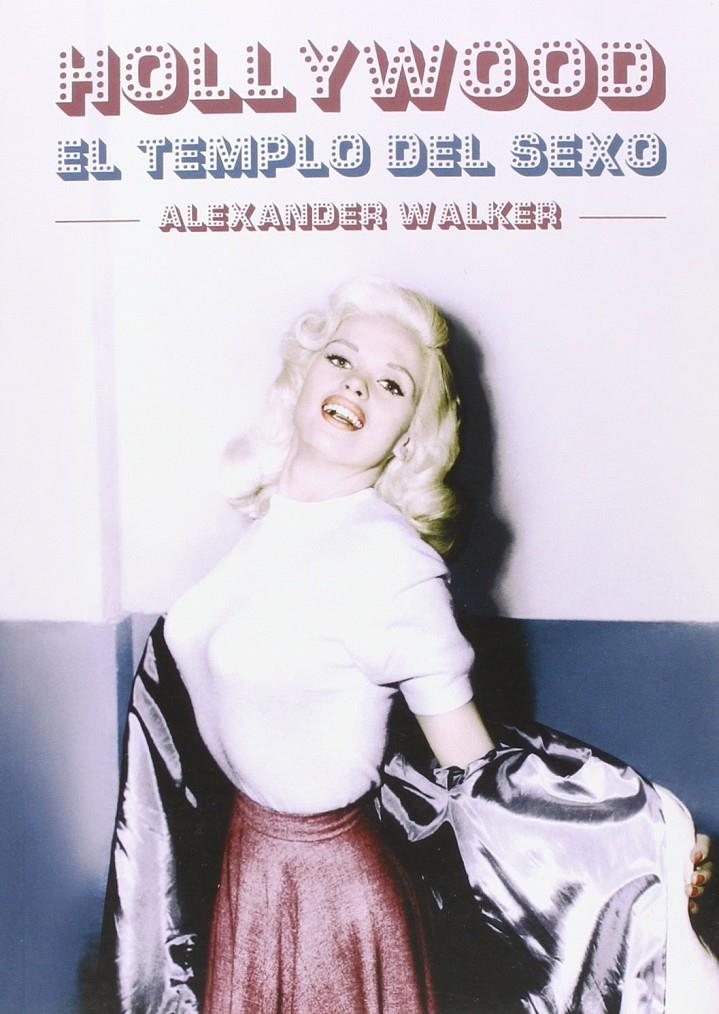 HOLLYWOOD EL TEMPLO DEL SEXO | 9788494405457 | WALKER, ALEXANDER