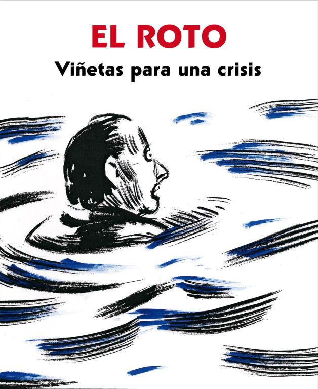 VIÑETAS PARA UNA CRISIS | 9788439725404 | EL ROTO