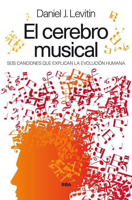 CEREBRO MUSICAL, EL | 9788490563021 | LEVITIN , DANIEL J.